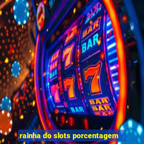 rainha do slots porcentagem